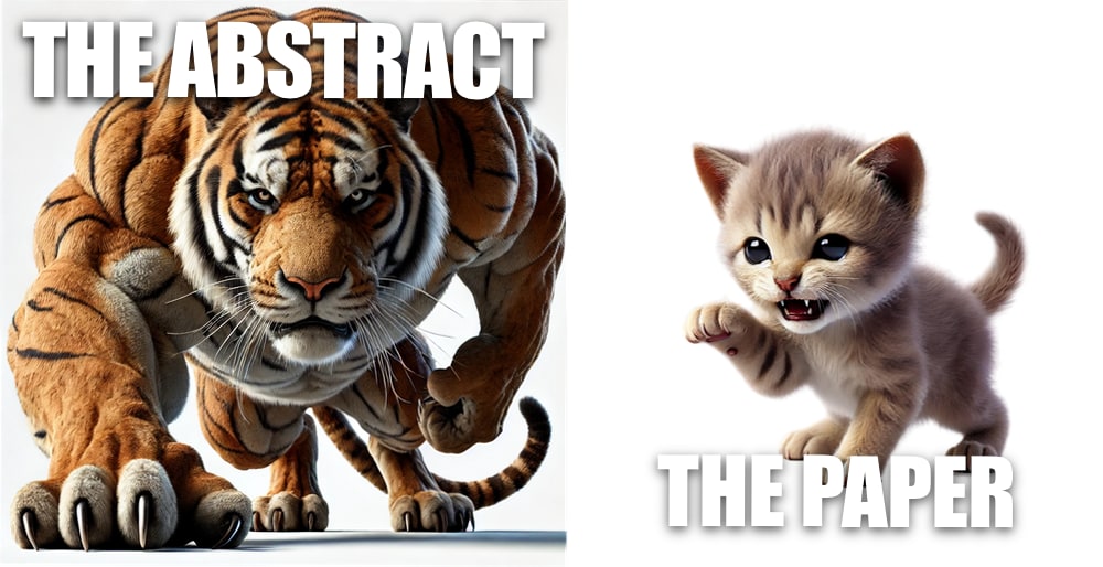 Meme contrasting “the abstract,” represented by a hyperbolically ferocious, muscular tiger on the left, with “the paper” on the right, represented by a cute widdle kitten trying to look fierce.