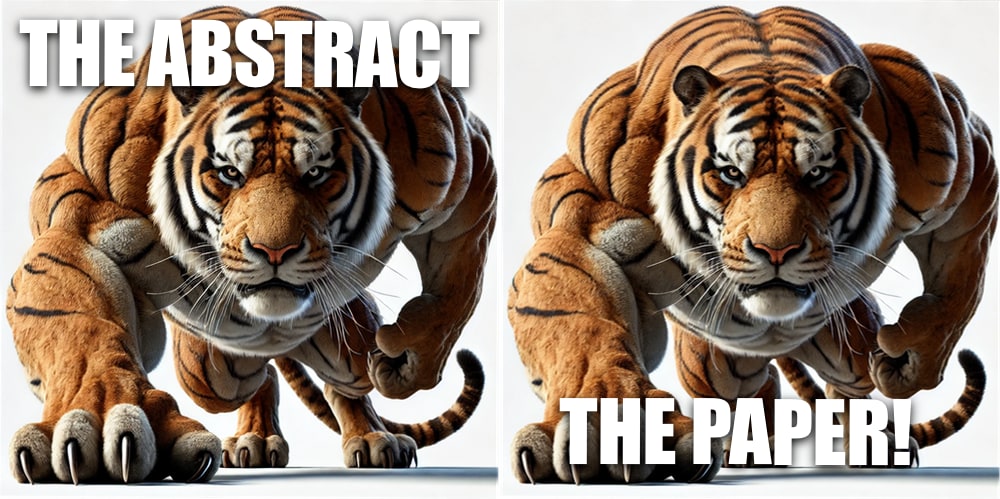 A repeat of the last meme, but this time both the paper and the abstract are represented by the same ferocious tiger.