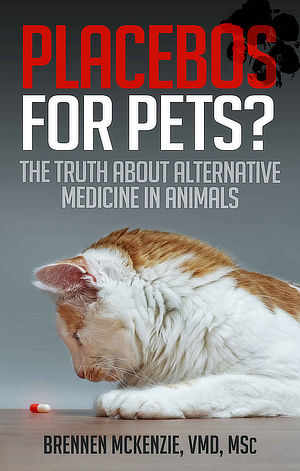 Image of the cover of the book “Placebos for Pets? The Truth About Alternative Medicine in Animalss