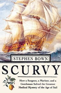 Image of the cover of the book “Scurvy: how a surgeon, a mariner, and a gentleman solved the greatest medical mystery of the age of sails