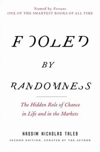 Image of the cover of the book “Fooled by randomness: the hidden role of chance in life and in the marketss